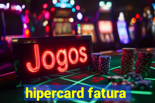 hipercard fatura